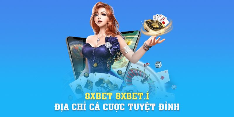 Link Vào 8xbet | 8xbet 8xbet.í - Địa Chỉ Cá Cược Tuyệt Đỉnh