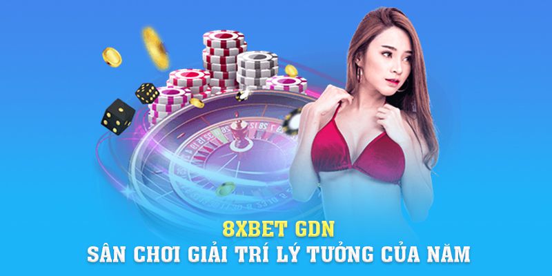 Link Vào 8xbet | 8xbet Gdn: Sân Chơi Giải Trí Lý Tưởng 2024