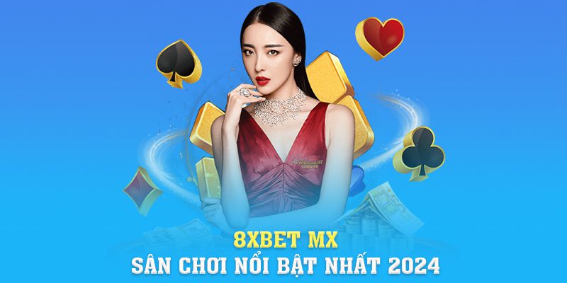 Link Vào 8xbet | 8xbet Mx - Sân Chơi Nổi Bật Nhất 2024