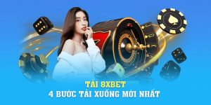 Link Vào 8xbet | Tải 8xbet - 4 Bước Tải Xuống Mới Nhất