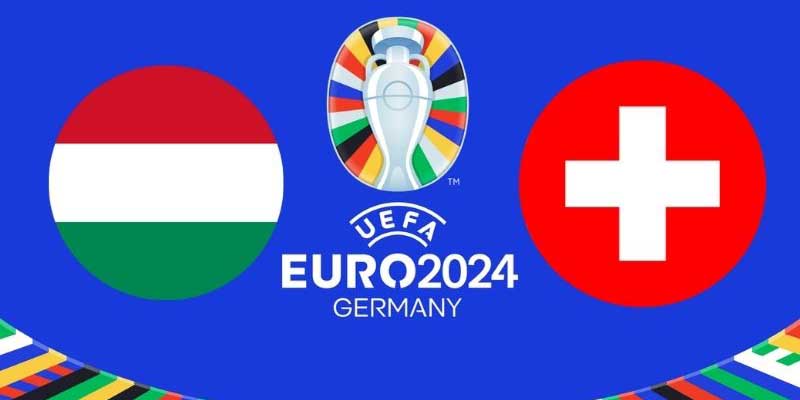 8xbet | Nhận Định Soi Kèo Hungary Vs Thụy Sĩ 20h Ngày 15/6